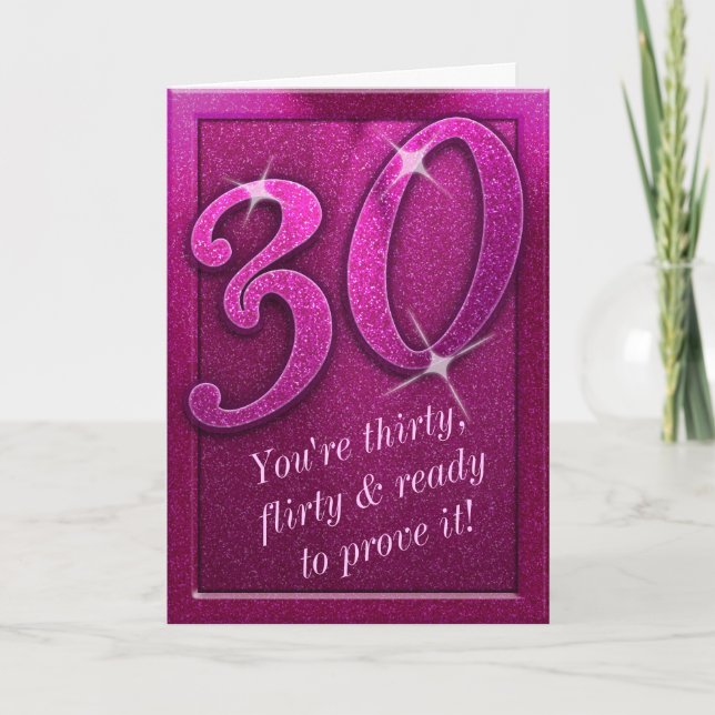 Sparkly Pink 30 and Flirty Birthday Greeting Card (Front)