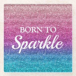 Sparkly Pink and Blue Glitter Born to Sparkle Glass Coaster