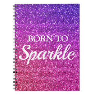 Sparkly Purple and Pink Glitter Born to Sparkle Notebook