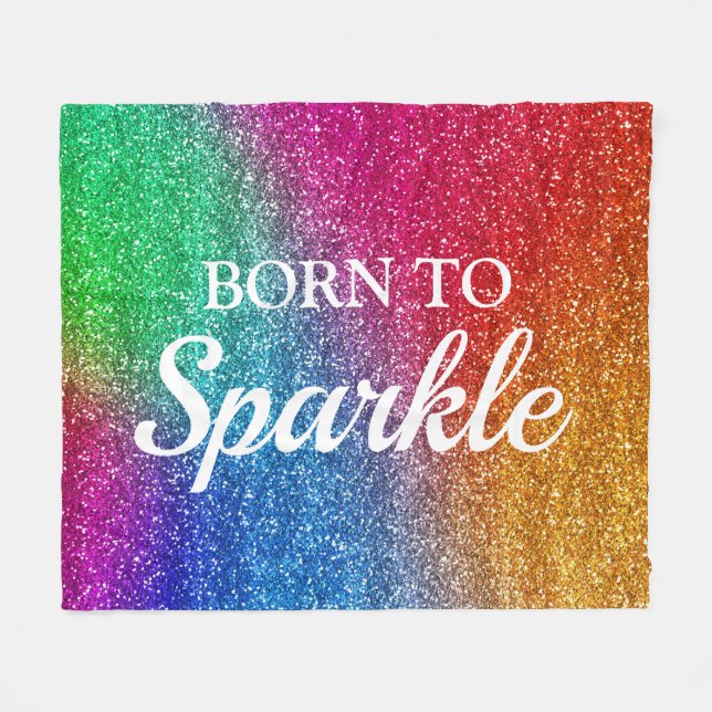 Sparkly Rainbow Gradient Glitter Born to Sparkle Fleece Blanket (Front (Horizontal))