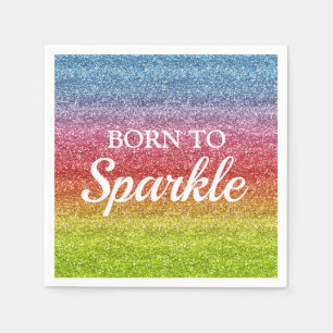 Sparkly Rainbow Gradient Glitter Born to Sparkle Napkin