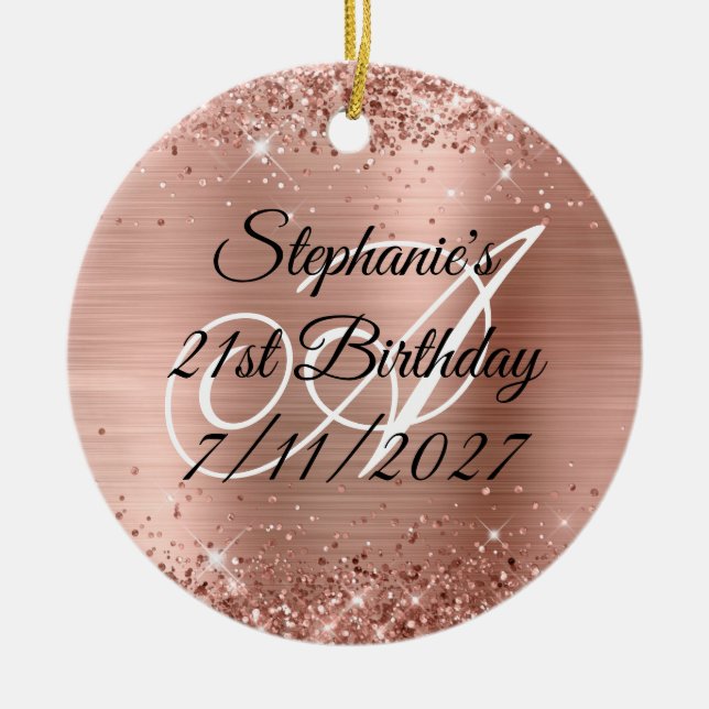 Sparkly Rose Gold Glitter and Foil 21st Birthday Ceramic Ornament (Front)