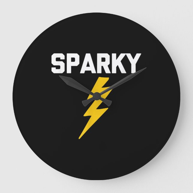 Sparky  Funny Saying Sarcastic Novelty Electrician Large Clock (Front)