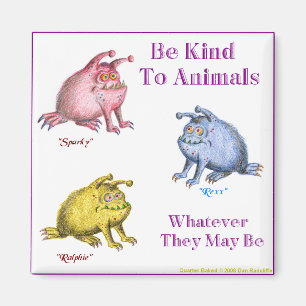 SPARKY REXX AND RALPHIE, Be Kind To Animals Magnet