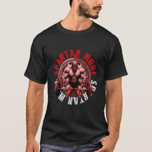 Spartan Warrior Mode Greek Gym Workout Gladiator F T-Shirt