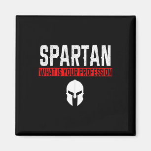 Spartan What Is Your Profession Gym Proud Spartan Magnet