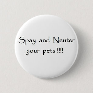 spay and neuter 6 cm round badge