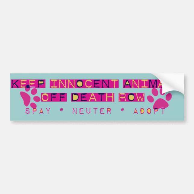 spay nueter adopt death row bumper sticker (Front)