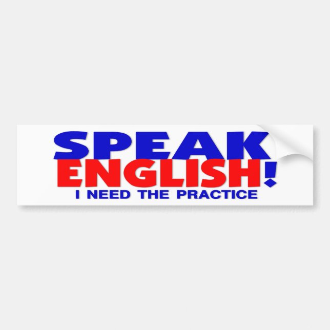 Speak English Humour Bumper Sticker (Front)