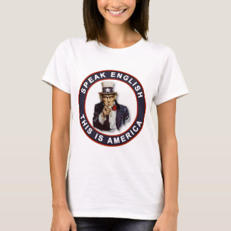 SPEAK ENGLISH - THIS IS AMERICA T-Shirt