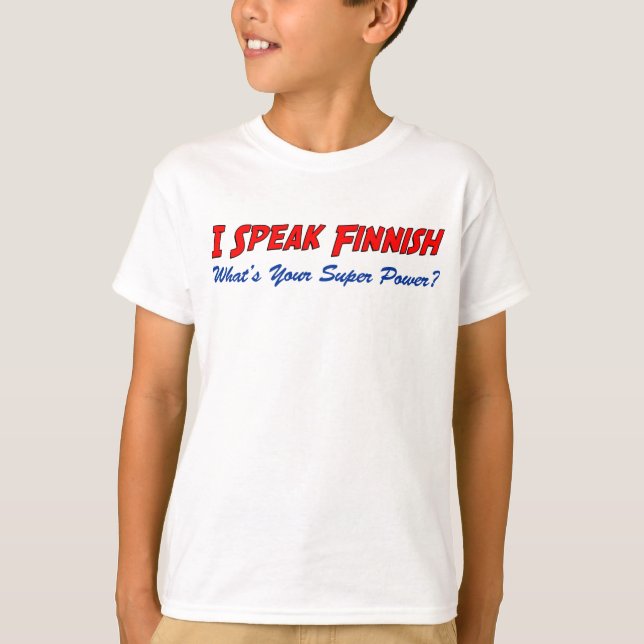 Speak Finnish Super Power T-Shirt (Front)