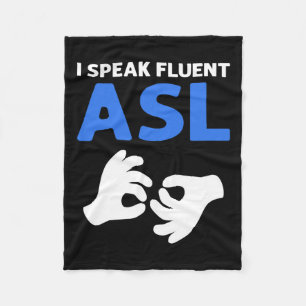 Speak Fluent Asl. Asl Hand Sign Language Deaf Prid Fleece Blanket