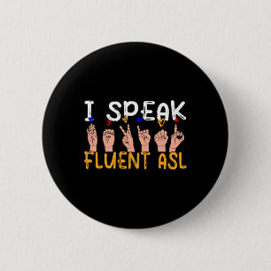 Speak Fluent Asl - Sign Language Deaf Awareness De 6 Cm Round Badge
