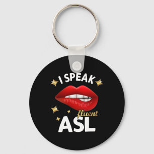 Speak Fluent Asl - Sign Language Deaf Awareness De Key Ring