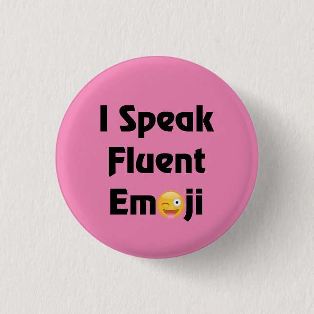 Speak Fluent Emoji 3 Cm Round Badge (Front)
