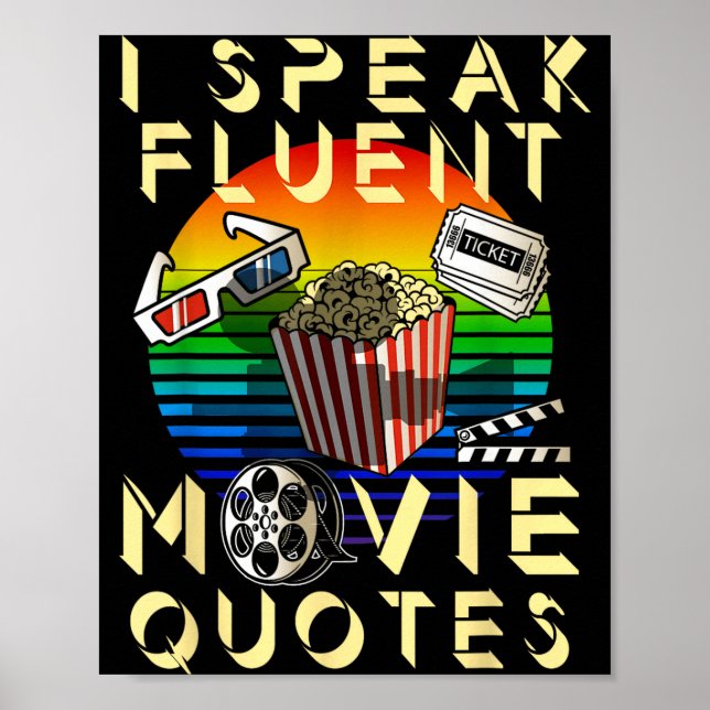 Speak Fluent Movie Quotes Movie Lover Movie Fan  Poster (Front)