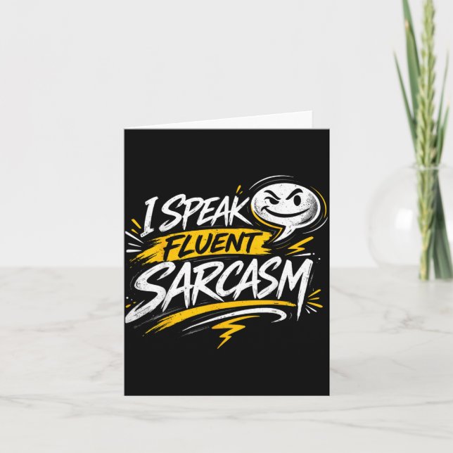 Speak Fluent Sarcasm Funny Sarcastic Humour Quote Card (Front)