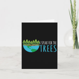 Speak For The Trees Activists Environment Earth Da Card
