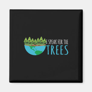 Speak For The Trees Activists Environment Earth Da Magnet