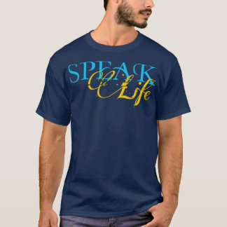 Speak Life T-Shirt