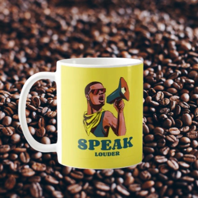 Speak Louder Coffee Mug (Creator Uploaded)