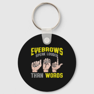 Speak Louder Than Words Deaf Awareness Asl Fun Gif Key Ring