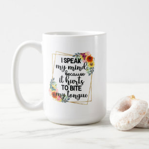 Speak My Mind Coffee Mug