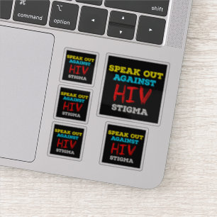 Speak Out Against HIV Stigma - AIDS Awareness