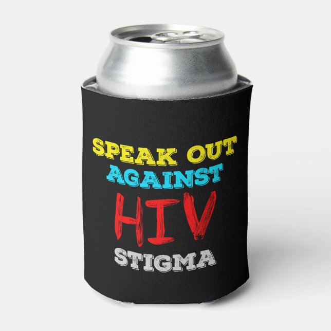 Speak Out Against HIV Stigma - AIDS Awareness Can Cooler (Can Front)