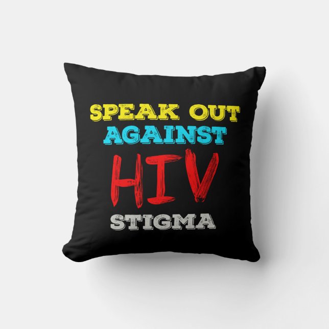 Speak Out Against HIV Stigma - AIDS Awareness Cushion (Front)