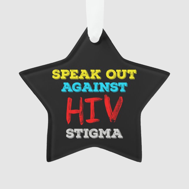 Speak Out Against HIV Stigma - AIDS Awareness Ornament (Front)