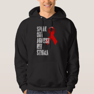 Speak out against HIV Stigma World Aids Day Hoodie