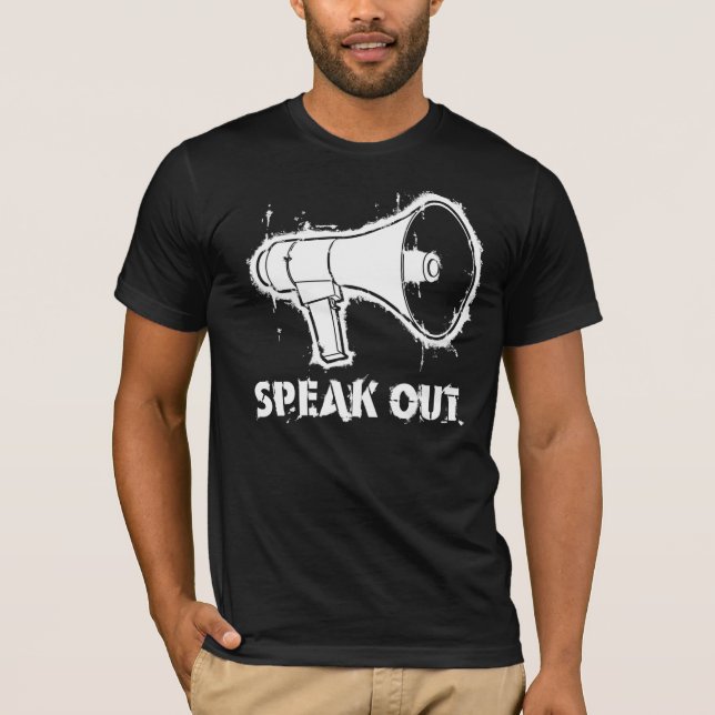 Speak Out Megaphone T-Shirt (Front)