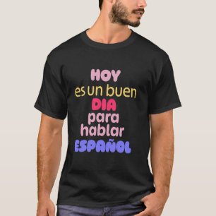 Speak Spanish SPA Educators and Travelers Unite T-Shirt