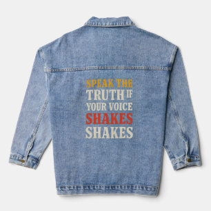 Speak The Truth If Your Voice Shakes" Empowering Denim Jacket