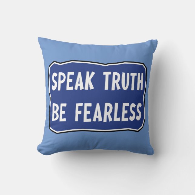 Speak Truth Be Fearless   Cushion (Front)