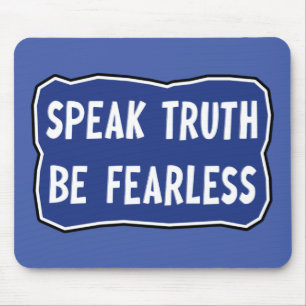 Speak Truth Be Fearless  Mouse Pad