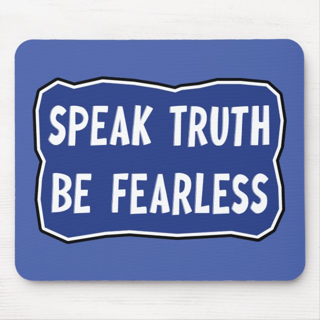 Speak Truth Be Fearless  Mouse Pad (Front)