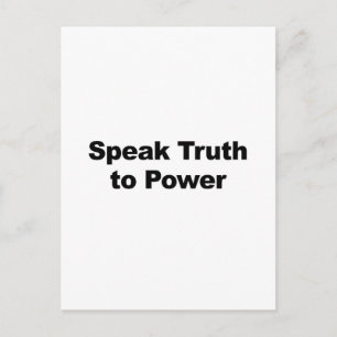 Speak Truth To Power Postcard