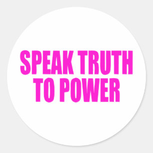 Speak Truth To Power Sticker 