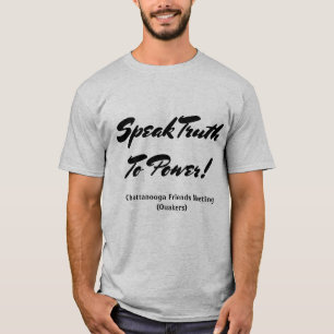 Speak Truth To Power T-Shirt