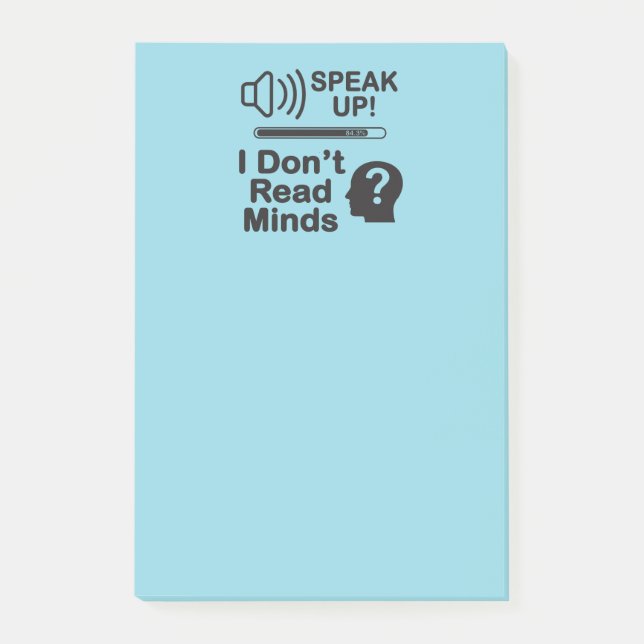 Speak Up – I Don’t Read Minds Funny Communication  Post-it Notes (Front)
