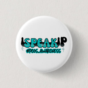 Speak Up PCOS Polycystic Ovary Syndrome Awareness 3 Cm Round Badge