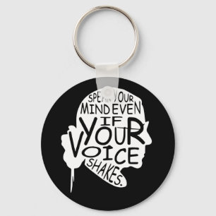 Speak Your Mind Even If Your Voice Shakes Key Ring