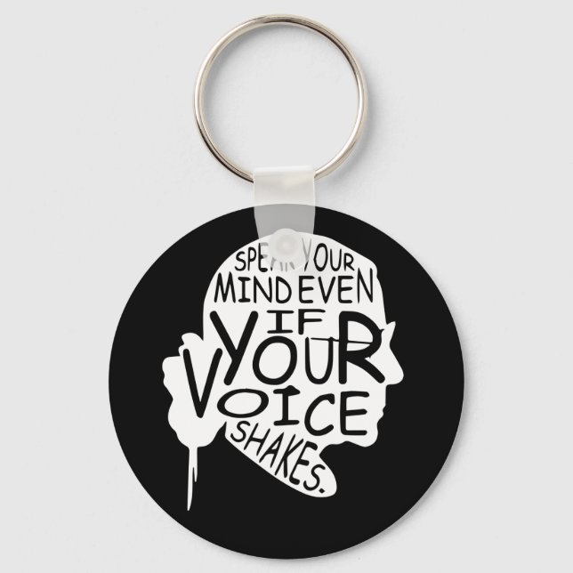 Speak Your Mind Even If Your Voice Shakes Key Ring (Front)