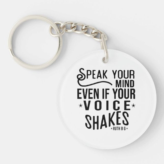 Speak your mind, even if your voice shakes key ring (Front)
