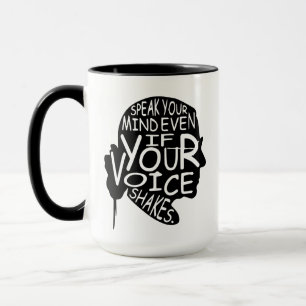 Speak your mind, even if your voice shakes mug