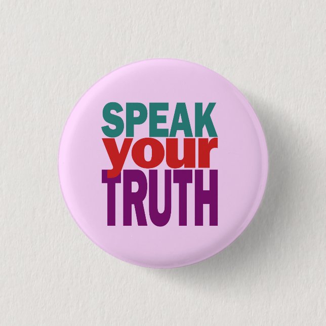 Speak Your Truth button (Front)