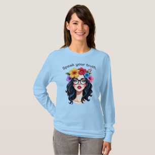 Speak Your Truth Empowering Floral Illustration T-Shirt