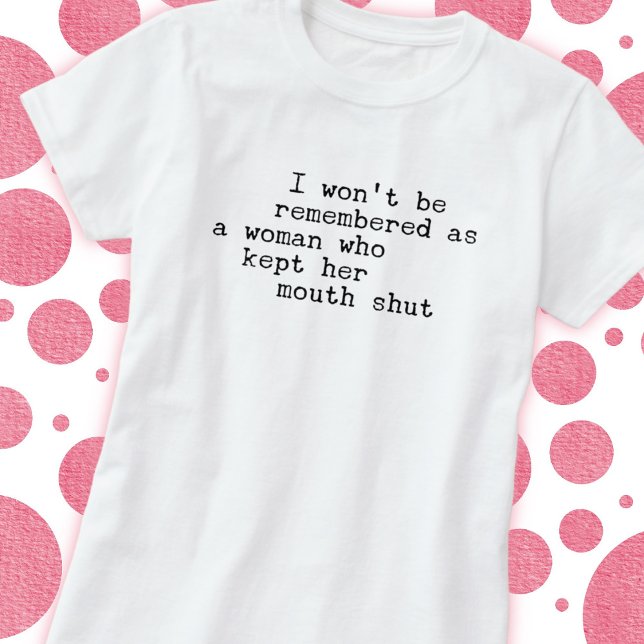 Speak Your Truth Statement  T-Shirt (Creator Uploaded)